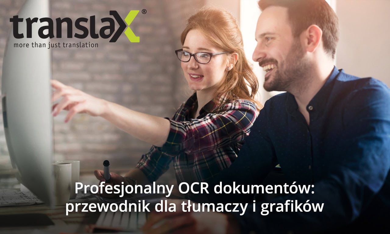 Dwie osoby siedzą przy biurku, skupione na ekranie komputera. Obraz zawiera tekst „translaX more than just Translation” oraz „Profesjonalny OCR dokumenty: przewodnik dla tłumaczy i grafików.