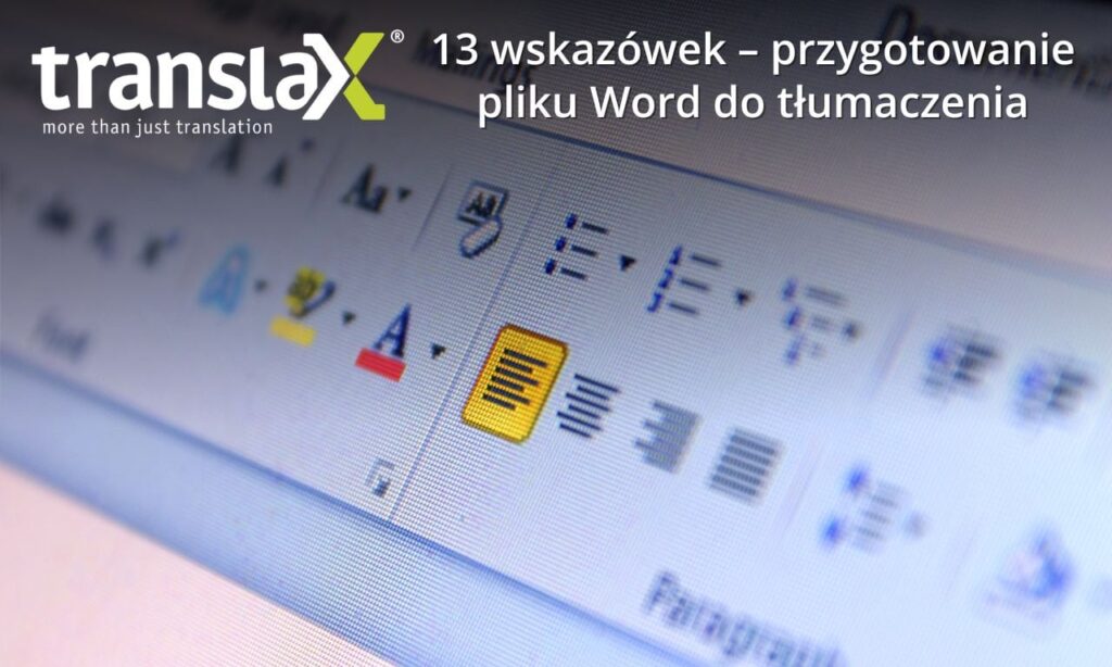Zbliżenie ekranu komputera pokazujące pasek narzędzi dokumentu Word z nakładką tekstu w języku polskim, promującą 13 wskazówek dotyczących przygotowania pliku Word do tłumaczenia. Logo TranslaX i slogan widoczne u góry.