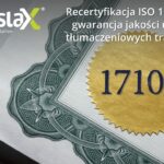 Recertyfikacja ISO 17100 – gwarancja jakości usług tłumaczeniowych translax