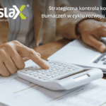 Strategiczna kontrola kosztów tłumaczeń w cyklu rozwoju produktu