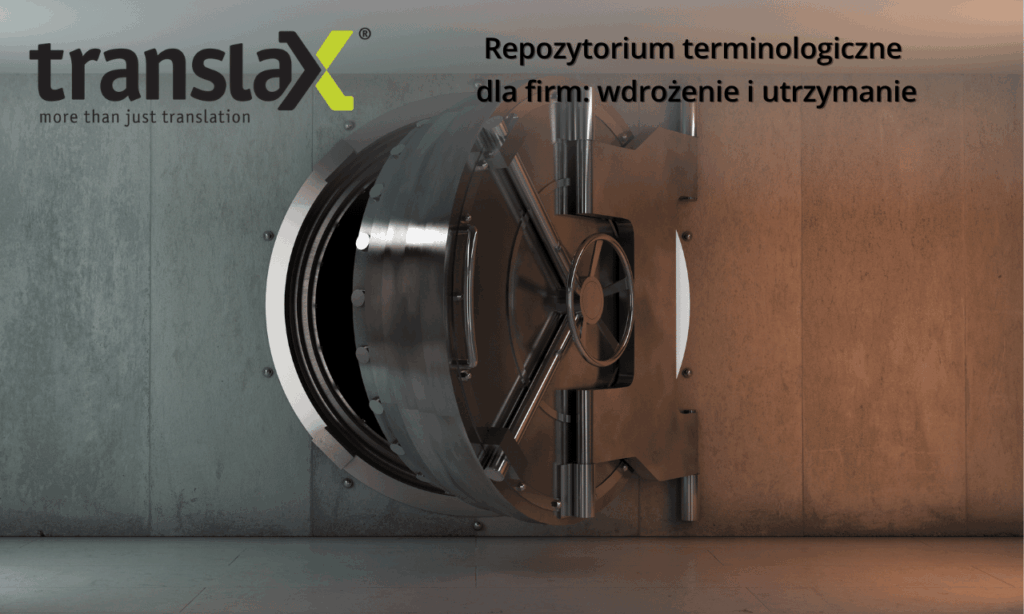 Duże, otwarte drzwi skarbca są osadzone w betonowej ścianie. Tekst brzmi następująco: "translaX - więcej niż tłumaczenie. Repozytorium terminologiczne dla firm: wdrożenie i utrzymanie.