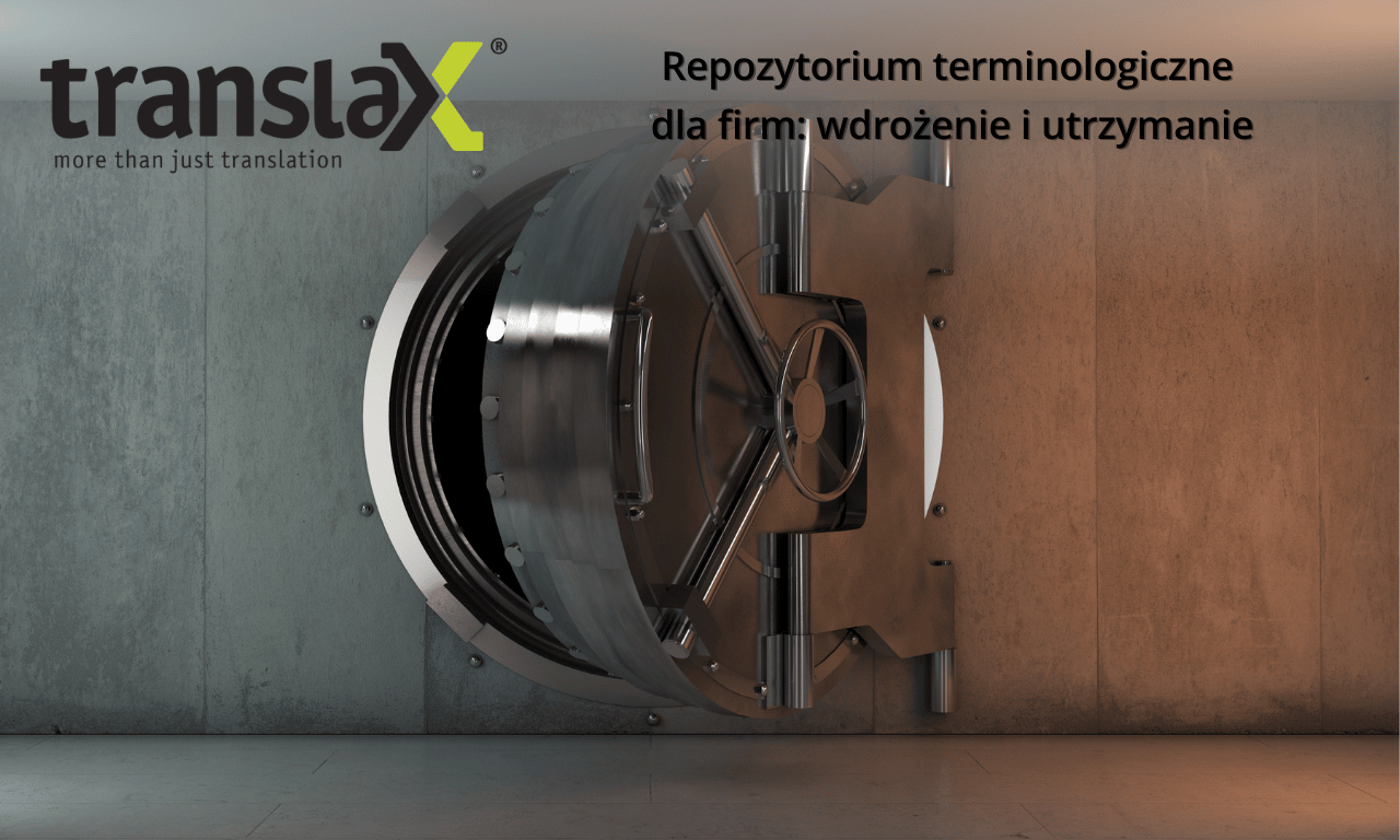 Duże, otwarte drzwi skarbca są osadzone w betonowej ścianie. Tekst brzmi następująco: "translaX - więcej niż tłumaczenie. Repozytorium terminologiczne dla firm: wdrożenie i utrzymanie.