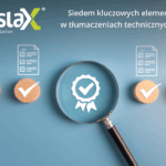 Siedem kluczowych elementów QA w tłumaczeniach technicznych dla firm