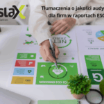 Tłumaczenia o jakości audytowalnej dla firm w raportach ESG i CSR