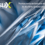 Tłumaczenia techniczne wspierane AI dla firm: proces i korzyści